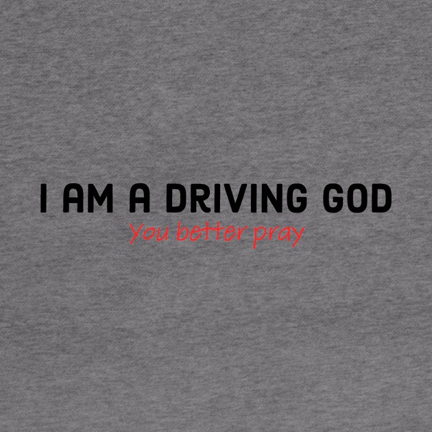 Driving god by stkUA